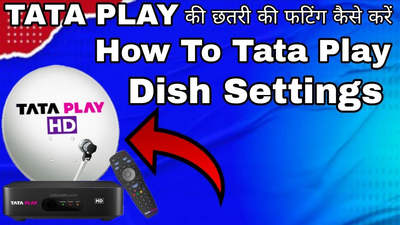 TATA PLAY की छतरी फिटिंग कैसे करें।। How to Tata Play Dish Settings 