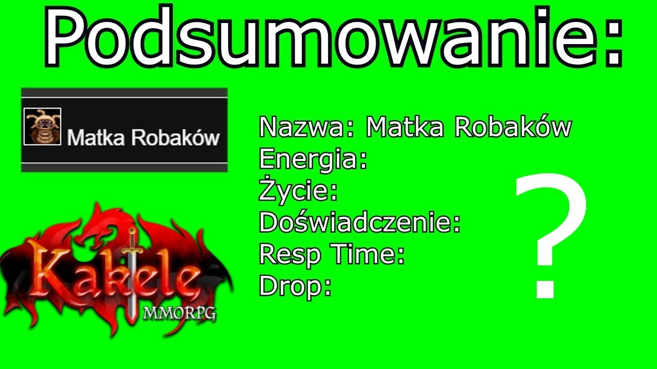 [BOSS Matka Robaków] Droga, czas respawnu, drop, statystyki - Kakele