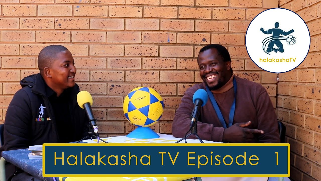 Halakasha TV |  Episode 1 | Lungelo & Wanda | Ntseki Ball | Sundowns Dominance | Women's Football