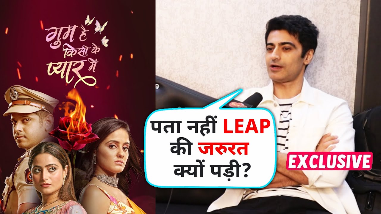 Harshad Arora aka Dr. Satya From GHKKPM On Generation Leap In Show