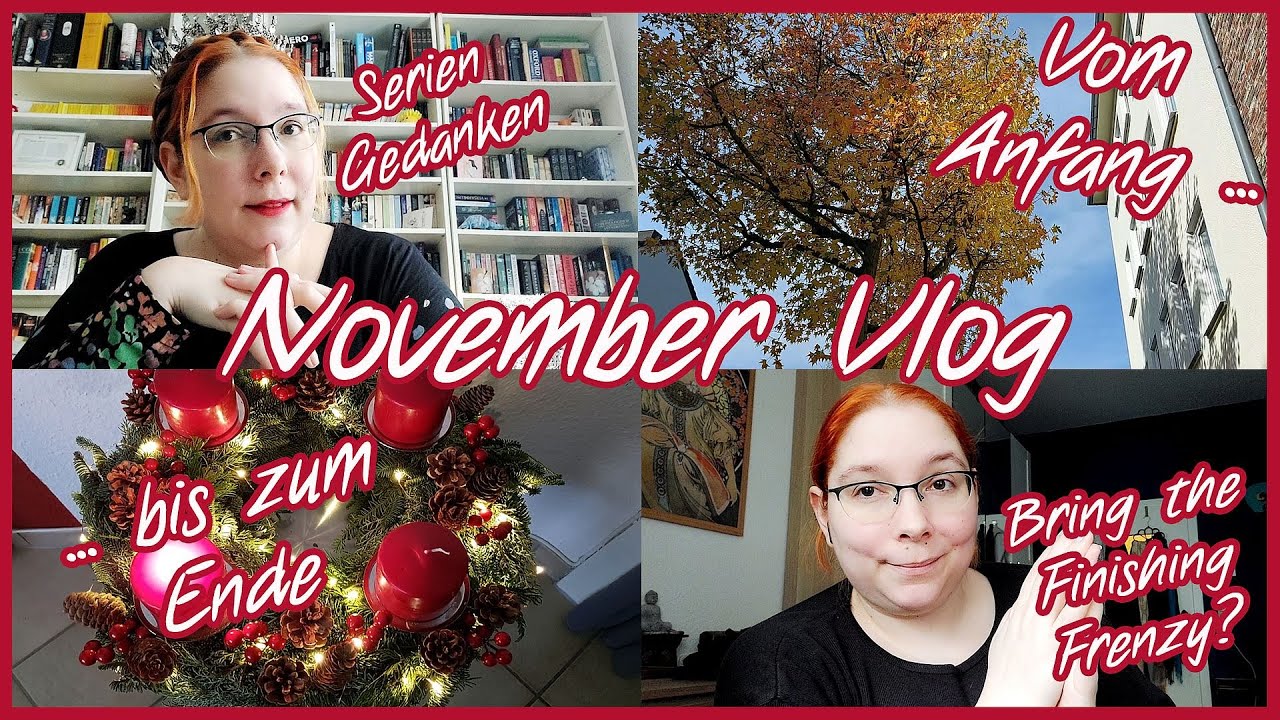 November Vlog 2024 - Ende gut, alles gut?