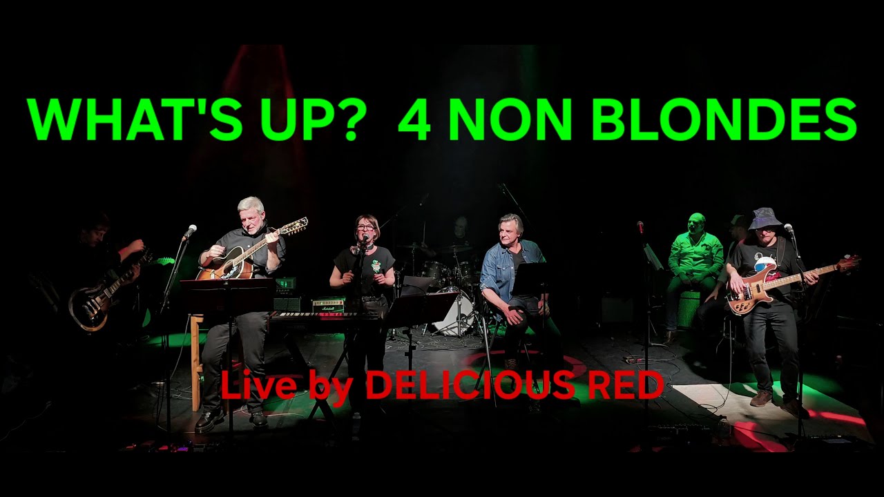 WHAT'S UP? 4 NON BLONDES Live by DELICIOUS RED feat THIBAUD DUQUESNE PARIS @4nonblondesmusic
