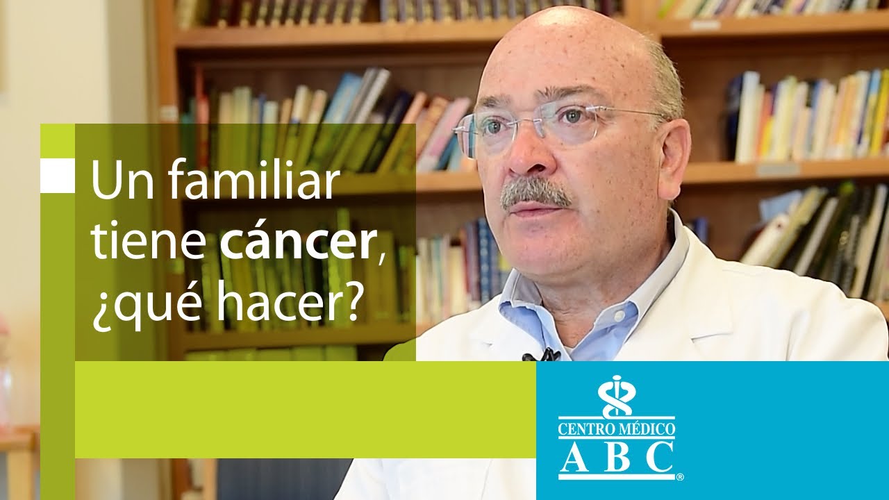 Un familiar tiene c&aacute;ncer, &iquest;qu&eacute; hacer?