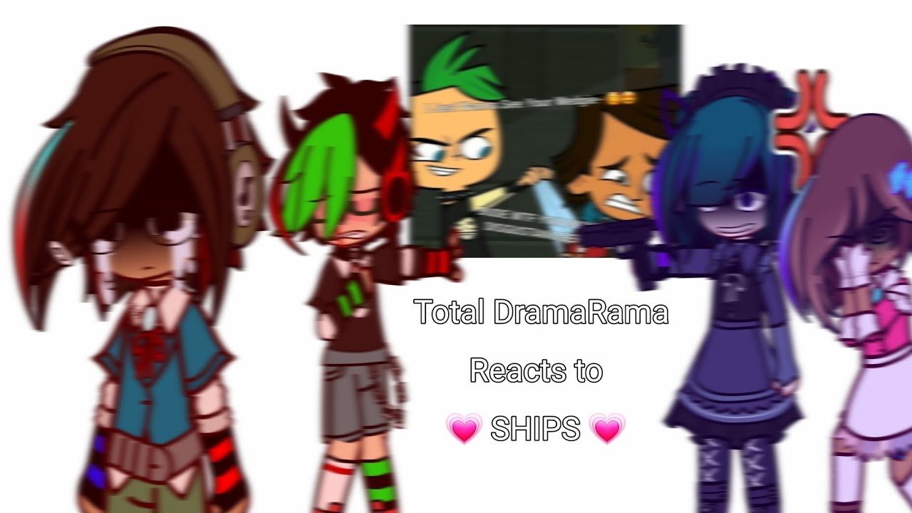 ♡ °[] Total DramaRama reacts to SHIPS 💗💅🏻 [] AU! [] REMAKE [] No Parts!! []° ♡