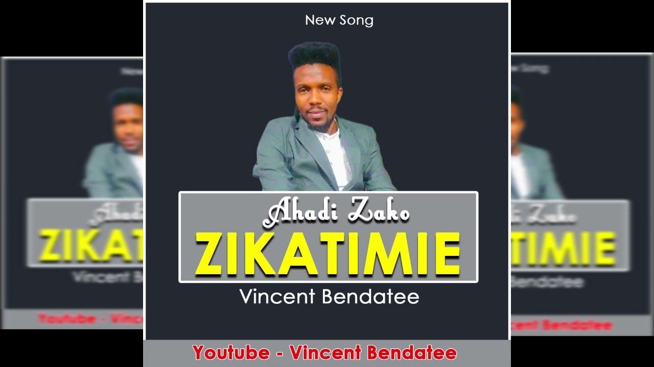 AHADI ZAKO ZIKATIMIE BY VINCENT BENDATEE (Official audio).