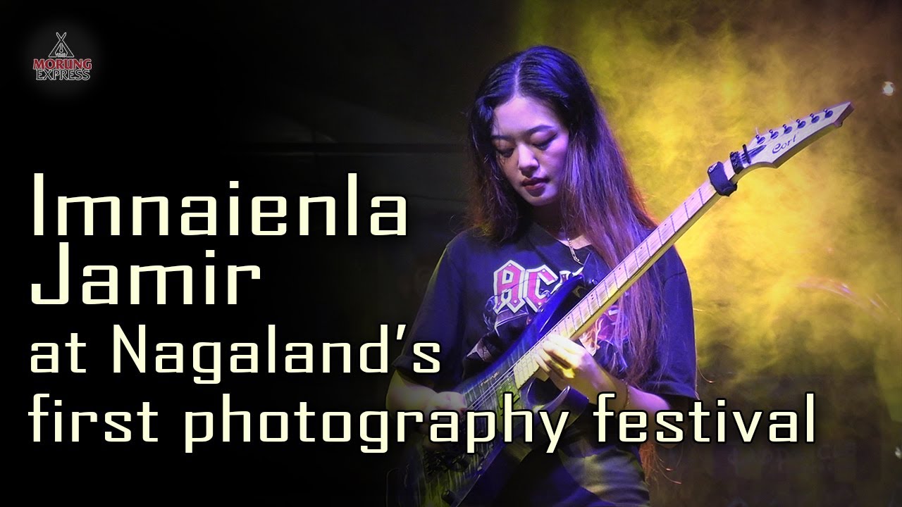 Imnaienla Jamir performs at Nagaland’s first photography festival