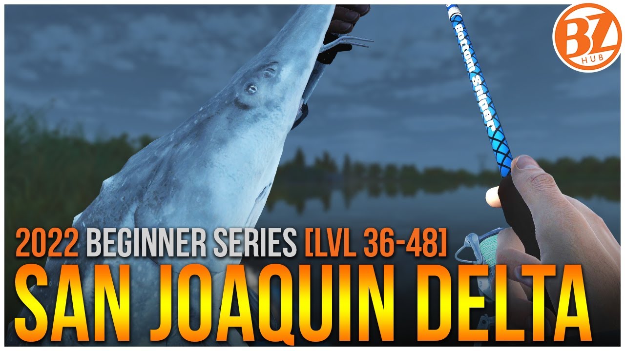 [F2P Lvl 36-48] Fishing Planet San Joaquin Delta Guide | BZHub Beginner Series 2!