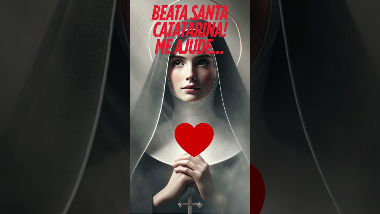 ORA&Ccedil;&Atilde;O DA BEATA SANTA CATARINA A BRABA ! #ora&ccedil;&atilde;o #amor #prosperidadedivina #Mmilagre #poderdeDeus