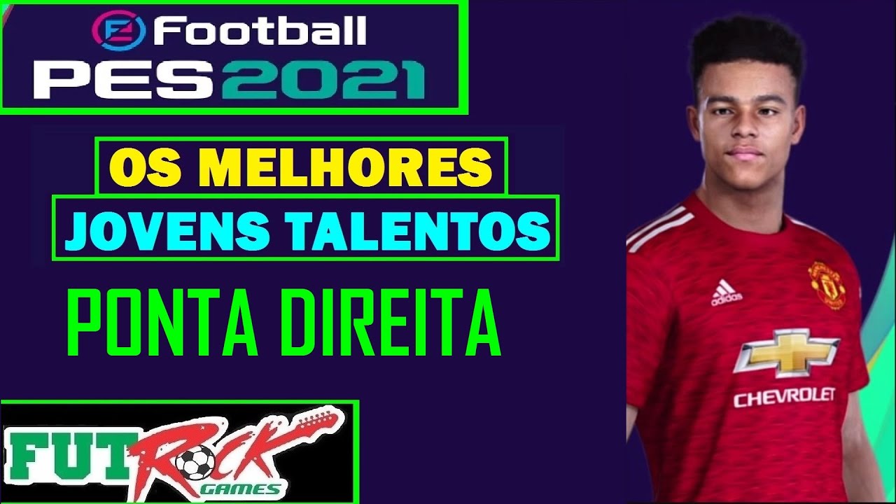 PES 2021 - OS 10 MELHORES JOVENS TALENTOS - PONTA DIREITA