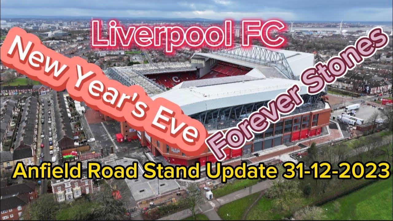 Liverpool FC Anfield Road Stand Update 31-12-2023