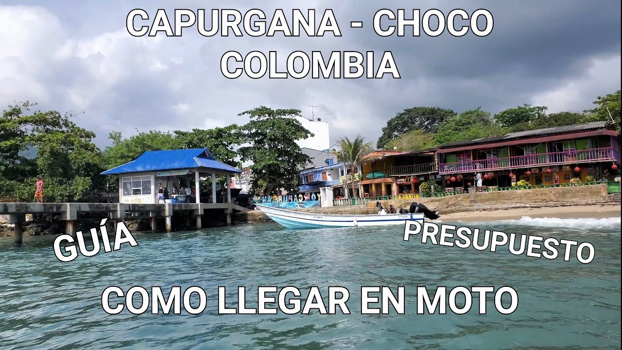 Como llegar a Capurgana, EN MOTO, Guia, Presupuesto, Tips. LA COQUERITA / EL CARIBE CHOCOANO Paraíso