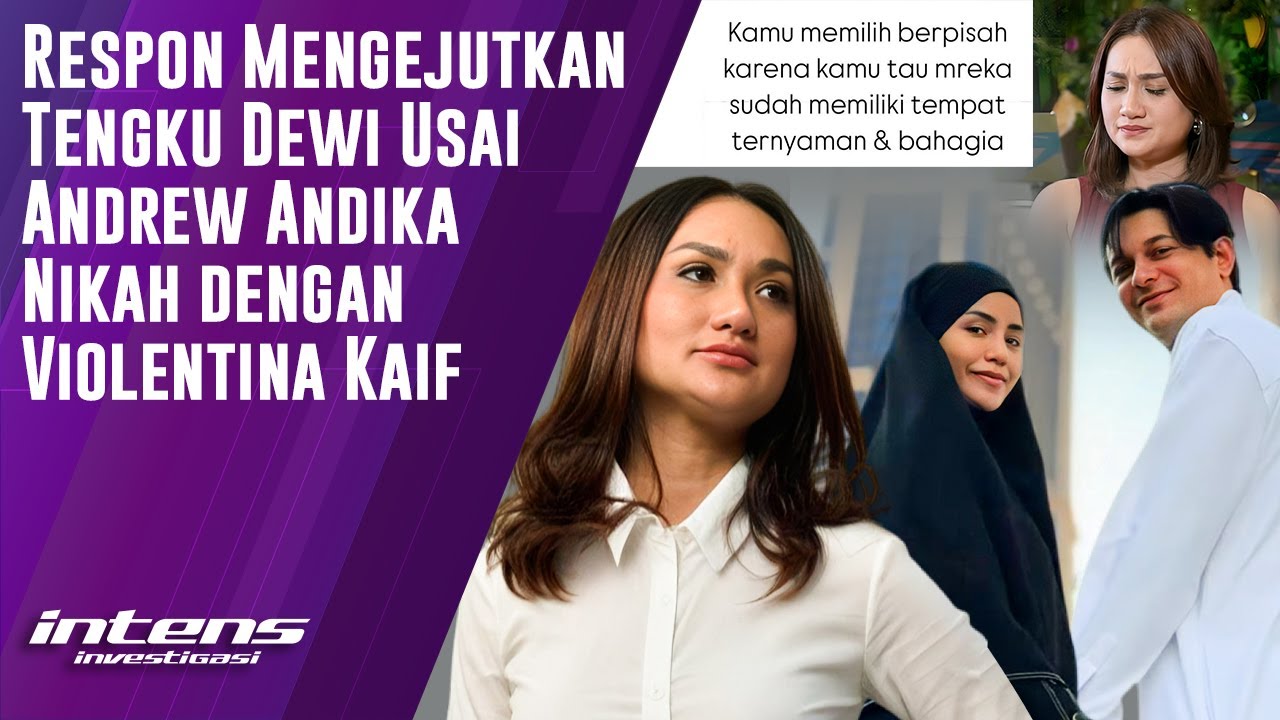 Respon Tengku Dewi Usai Andrew Andika Nikah | Intens Investigasi | Eps 5907