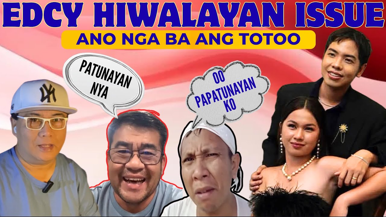 💥HIWALAYAN ISSUE NG EDCY TOTOO BA ITO O KATHANG ISIP LAMANG