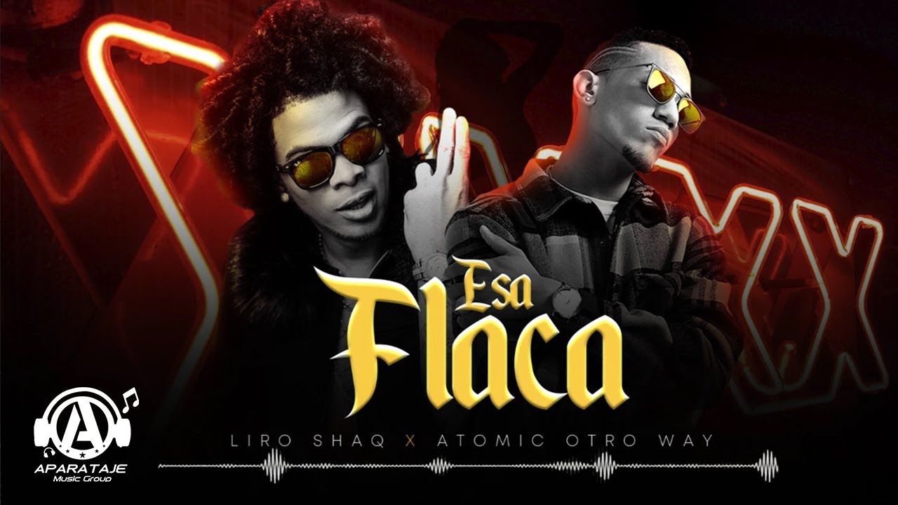 Liro Shaq x Atomic Otro Way - Esa Flaca (Audio Oficial)