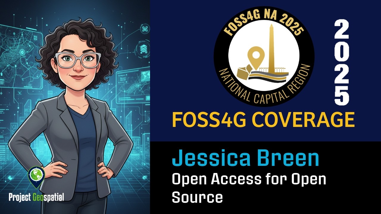 2025 FOSS4G NA | Открытый доступ для открытого исходного кода - Джессика Брин