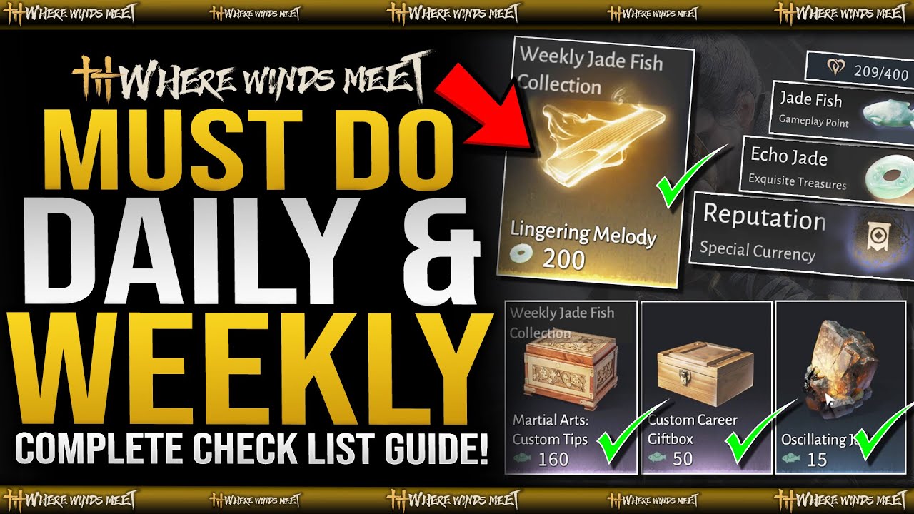 Your MUST DO DAILY & WEEKLY ROUTINES in Where Winds Meet - Complete Daily & Weekly Check List Guide