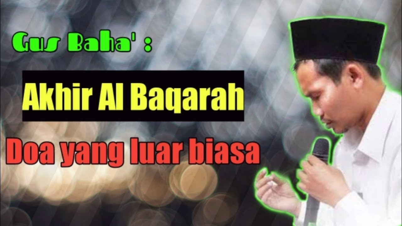 Gus Baha' - Keistimewaan Akhir Surat Al Baqarah