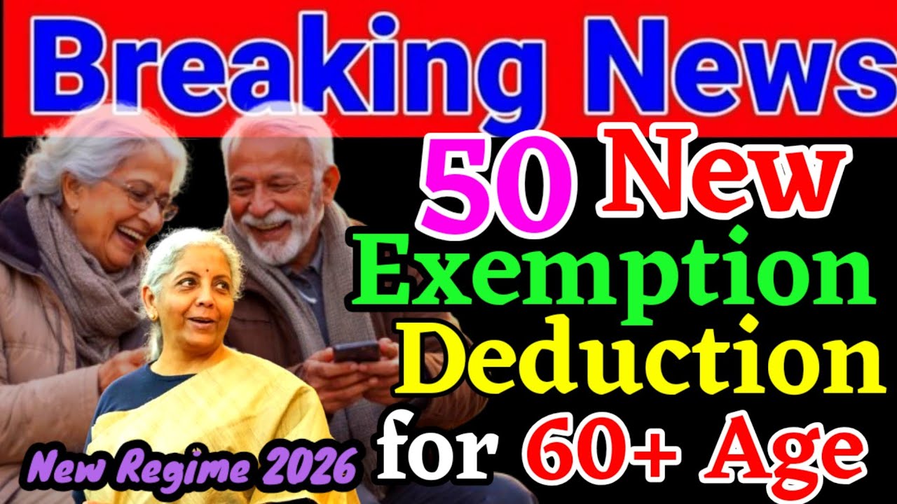 50 New Exemption or Deduction for 60+ Age under New Tax Regime 2026 !! New ITR Filing Exempt !!