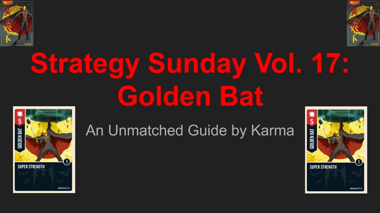 Strategy Sunday Vol. 17: Golden Bat