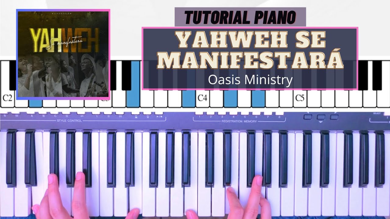 Yahweh Se Manifestará - Oasis Ministry || Tutorial Piano