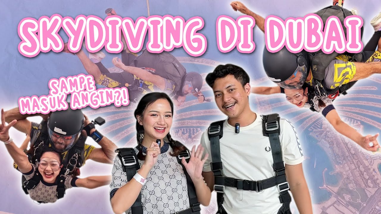 NYOBAIN SKYDIVING DI DUBAI! SAMPE MASUK ANGIN!