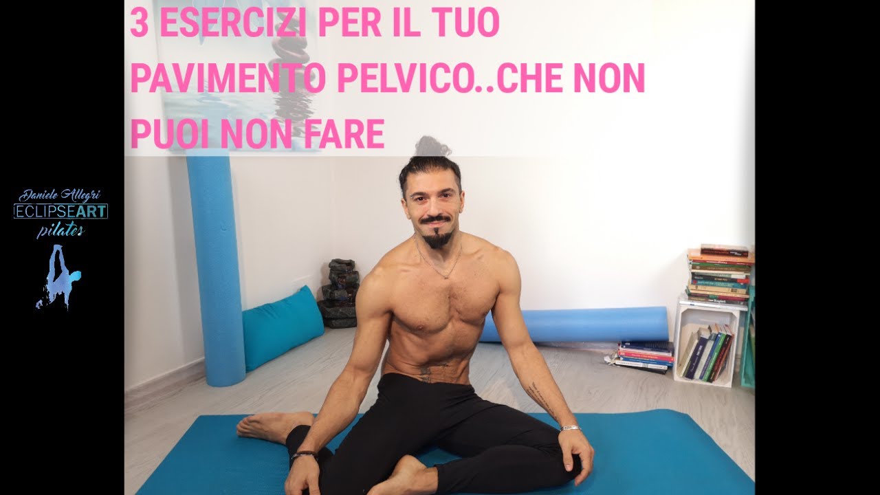 3 ESERCIZI PER IL TUO PAVIMENTO PELVICO CHE NON PUOI NON FARE