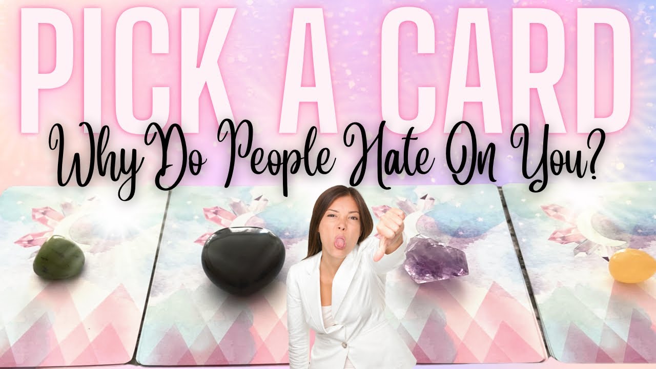 Pick A Card🔮Why Do People Hate On You⁉️