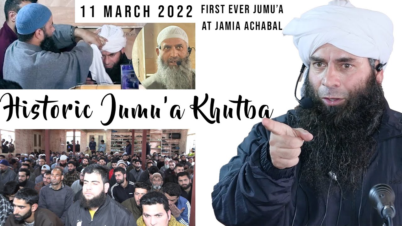 Molana Mushtaq Ahmad Veeri | History Made- First Ever Jumu'a at Masjid Taqwa Achabal | 11 March 2022