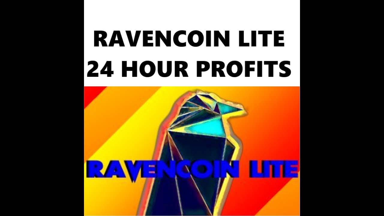 Raven Coin Lite 24 Hour Profits