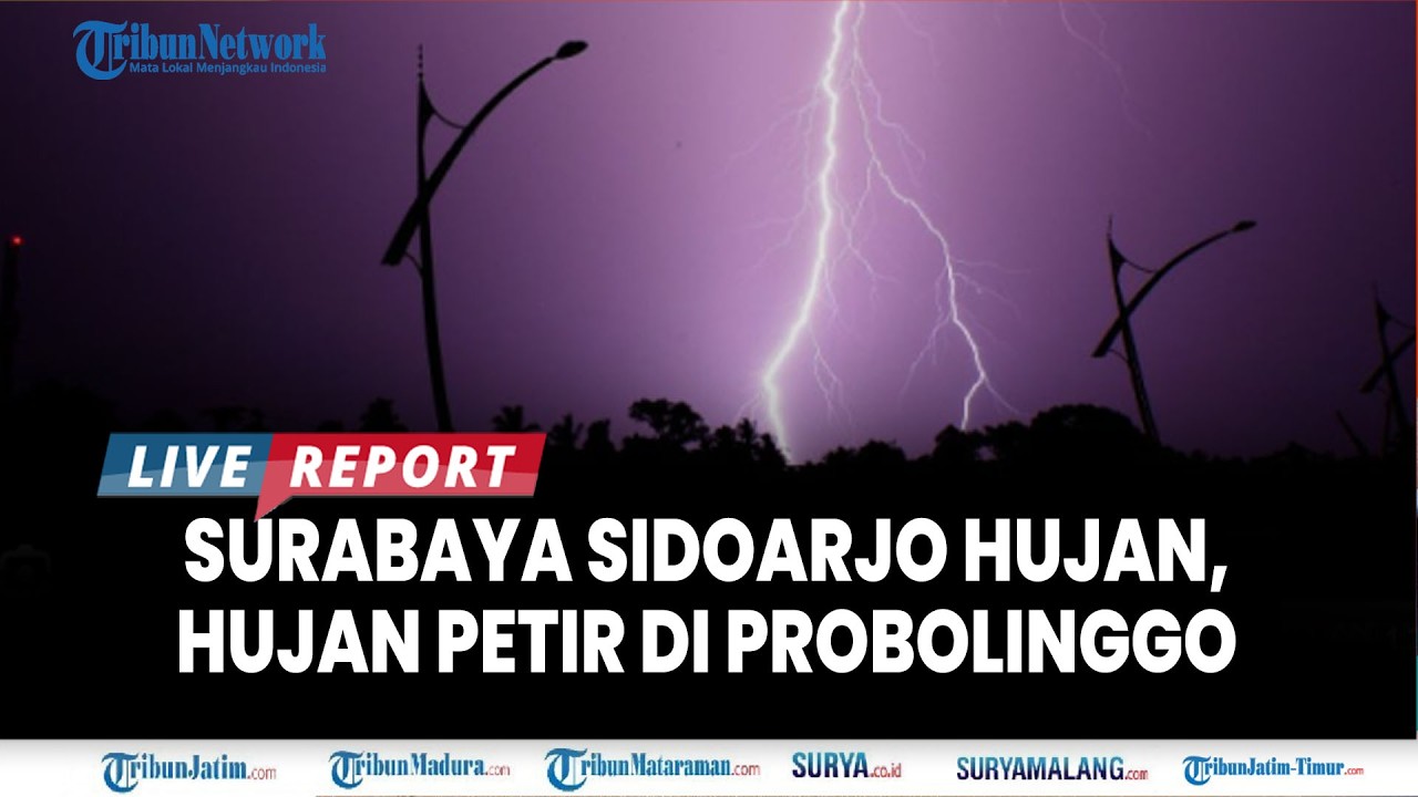 🔴CUACA SURABAYA DAN JATIM Selasa 10 Februari 2026 - Awas Hujan Petir di Probolinggo