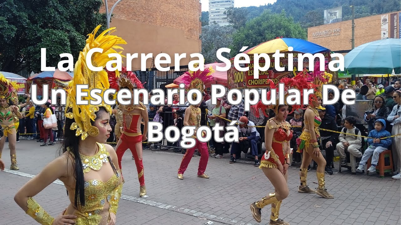 La Carrera Séptima Un Escenario Popular