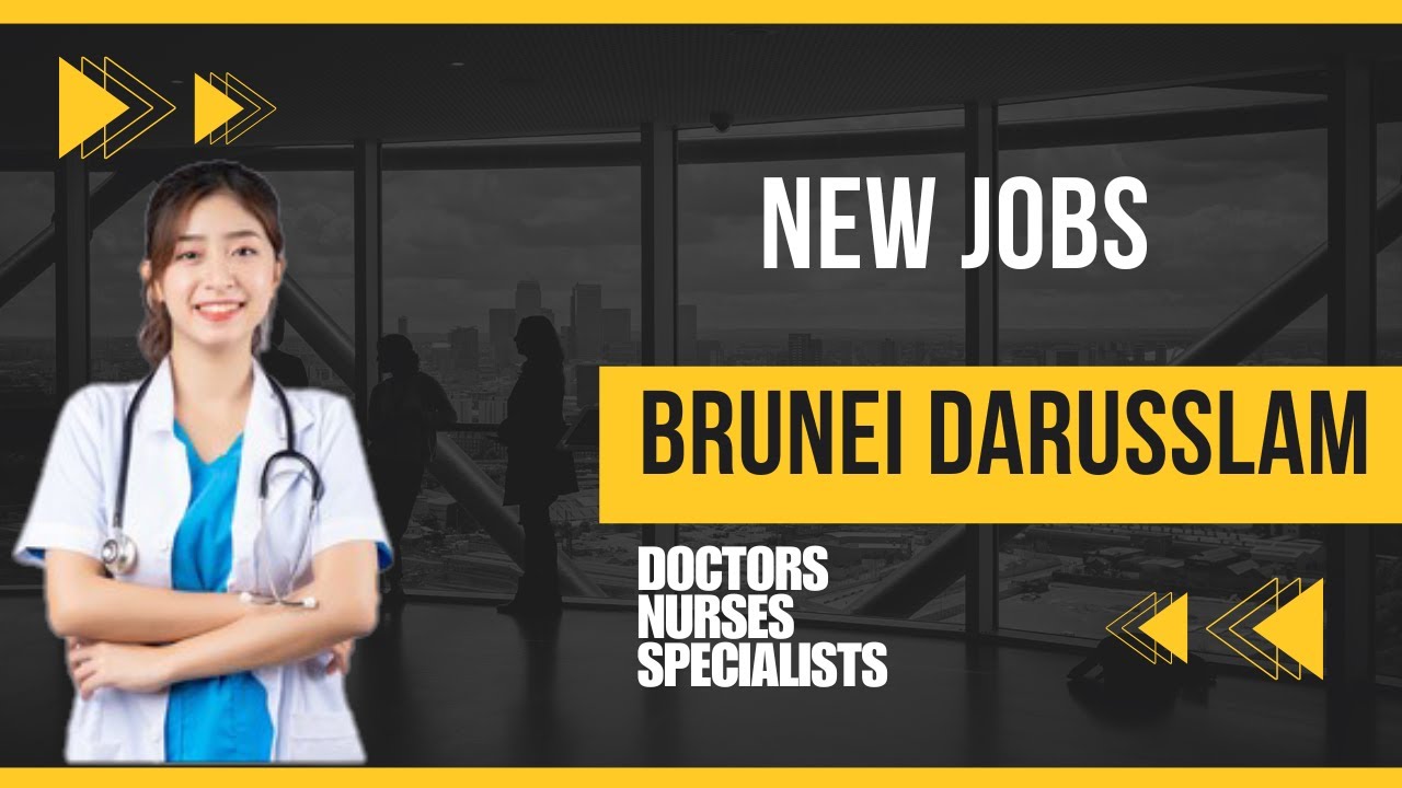 Brunei Darussalam : New Jobs opportunities with Highest Salary Packages #bruneidarussalam #jobs