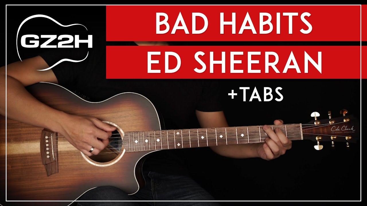 Bad Habits Guitar Tutorial Ed Sheeran Guitar Lesson |No Capo + Strumming + Fingerpicking|