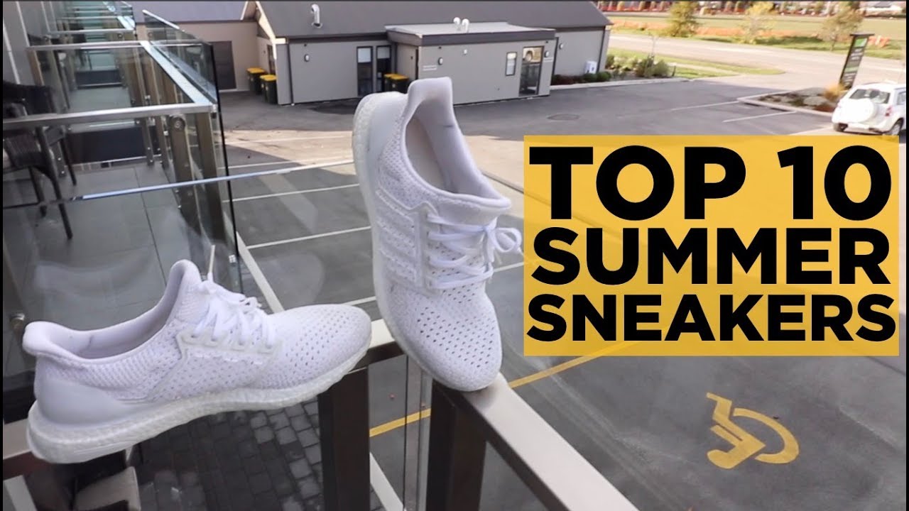 TOP 10 SUMMER SNEAKERS 2019