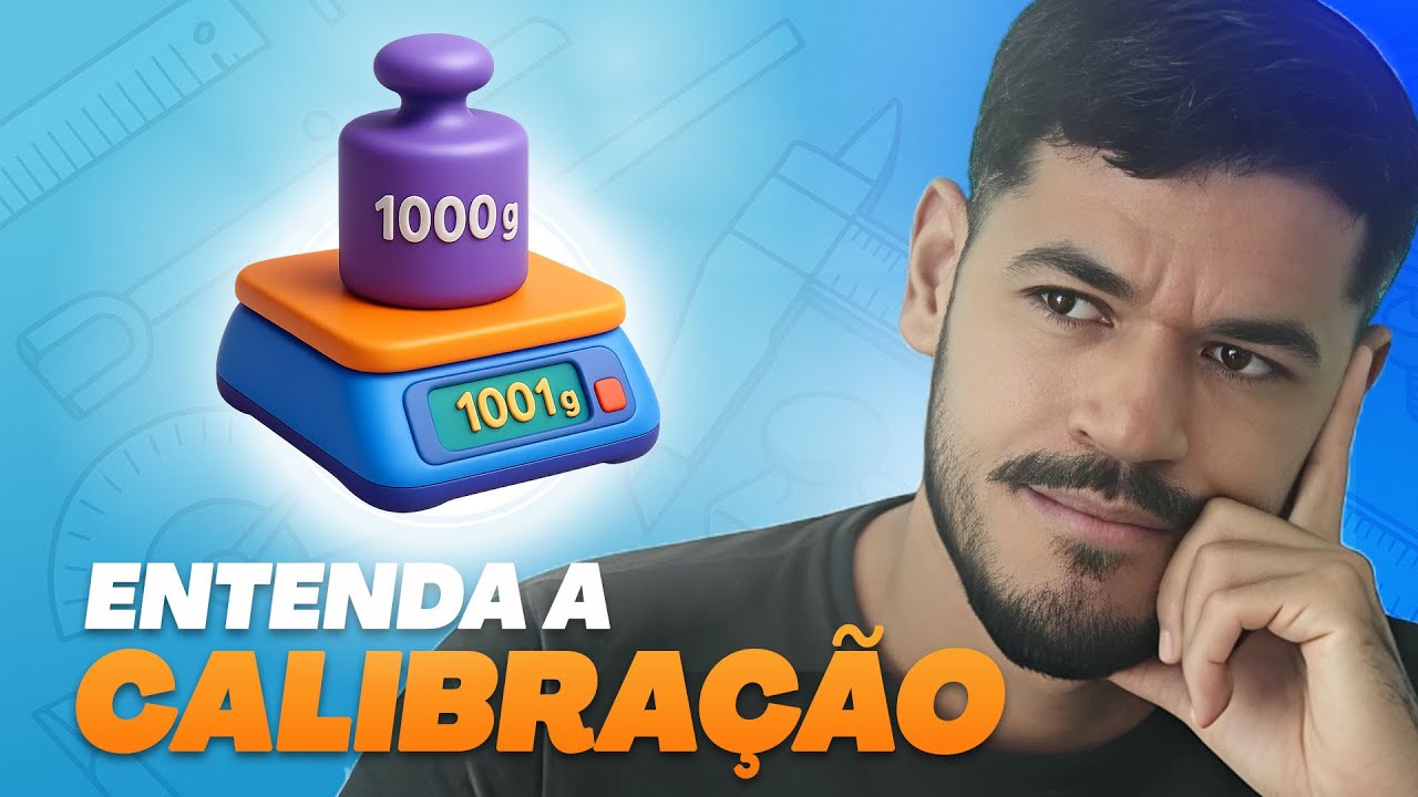 O que é calibração e por que ela é tão importante?