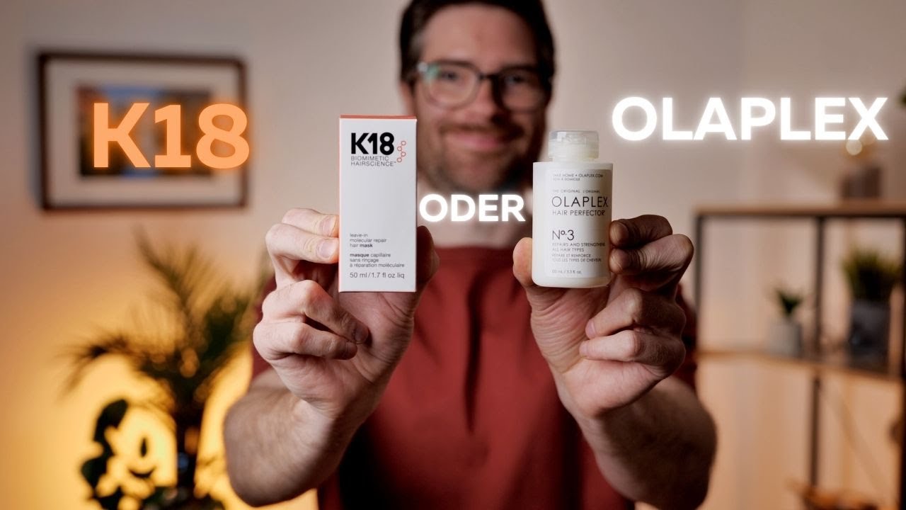 K18 oder Olaplex, wann ist welches besser ?