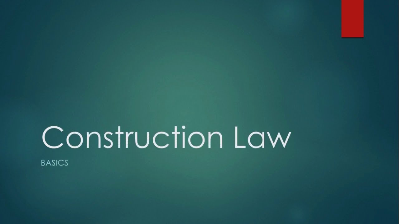 Construction Law Basics