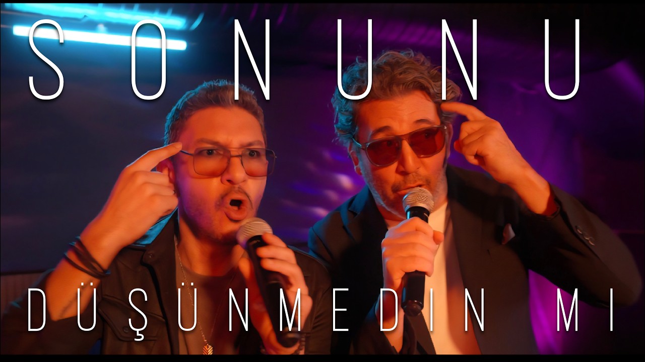 Kaan &Ouml;zt&uuml;rk ve Emre Kınay 'Sonunu D&uuml;ş&uuml;nmedin Mi' 