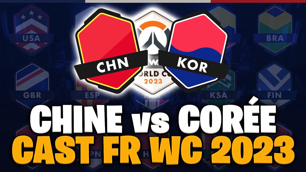 Corée du Sud vs Chine (cast fr) - Overwatch World Cup 2023