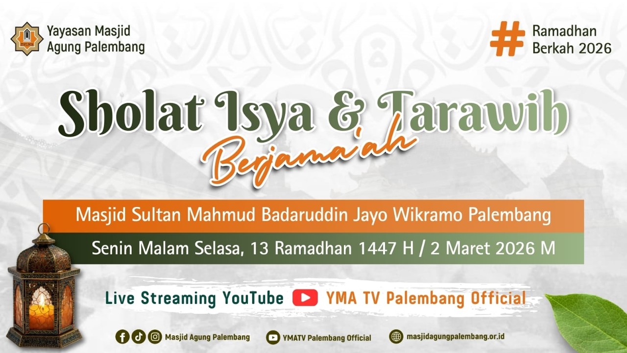 [ LIVE ] SHOLAT ISYA, TARAWIH DAN WITIR BERJAMAAH | 13 RAMADHAN 1447 H