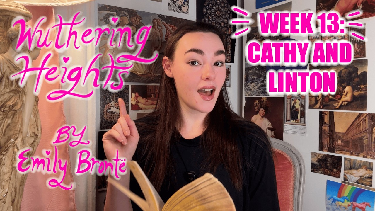 Wuthering Heights Week 13: Cathy and Linton