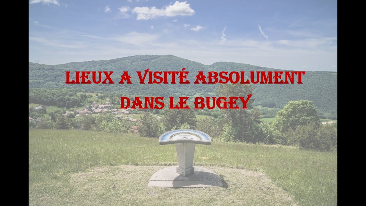 A visit&eacute; absolument dans le Bugey