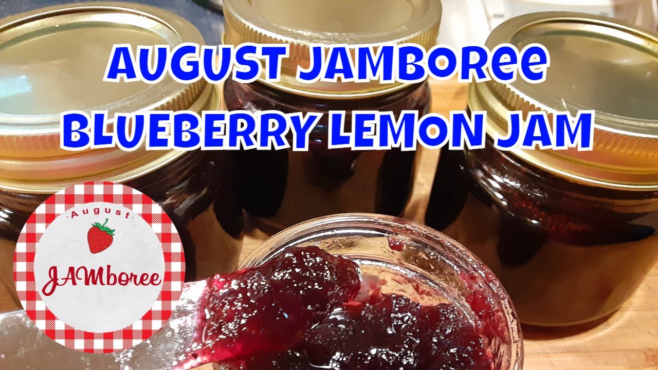 AUGUST JAMboree --- BLUEBERRY LEMON JAM (No Pectin)