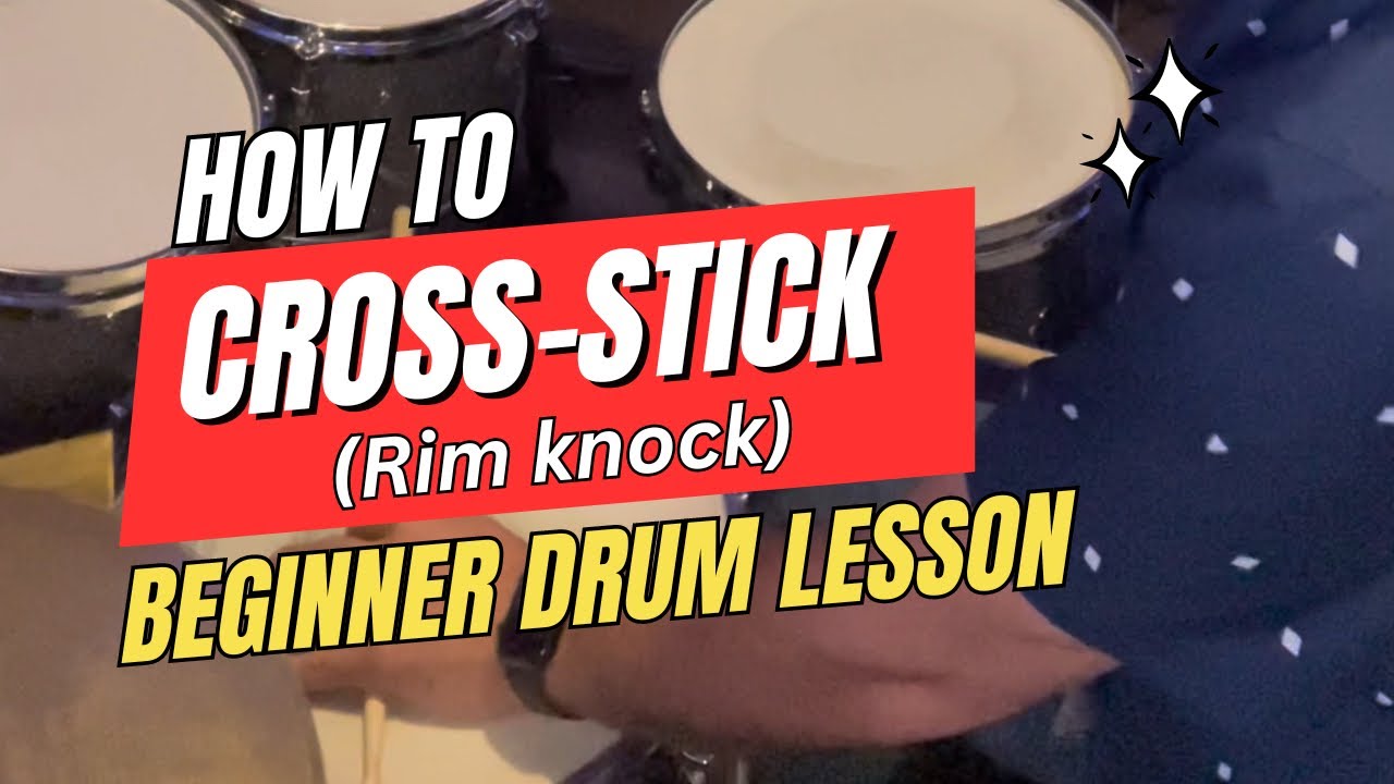 Elevate Your Drumming Game: Cross Sticking Tutorial for Beginner Drummers