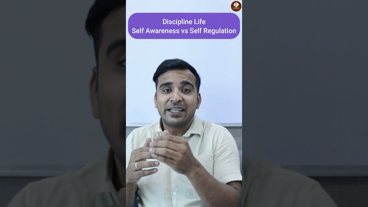 Self Awareness vs Self Regulation (Discipline Life) - 