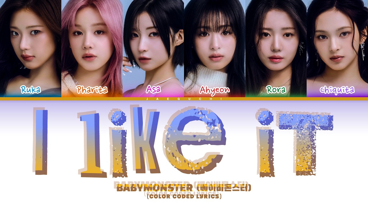 BABYMONSTER (베이비몬스터) 'I LIKE IT' (Color Coded Lyrics)