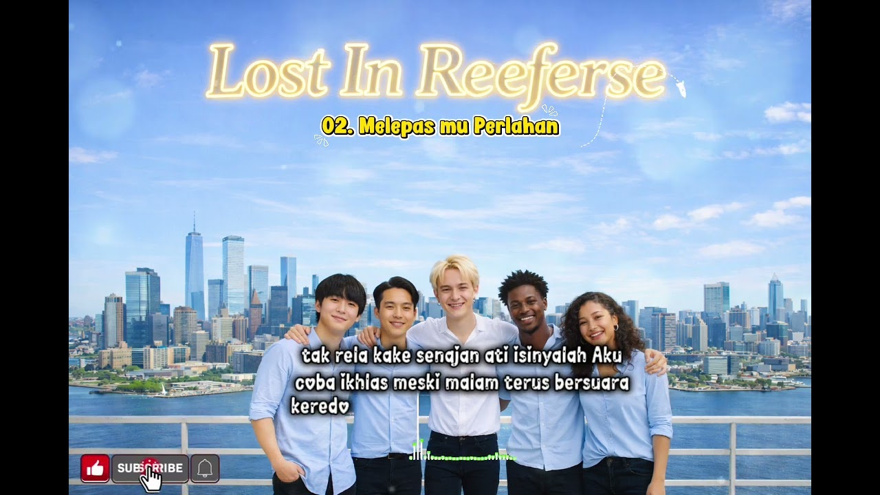 Lost In Reeferse - Melepasmu Perlahan (Official Lirik Video) 