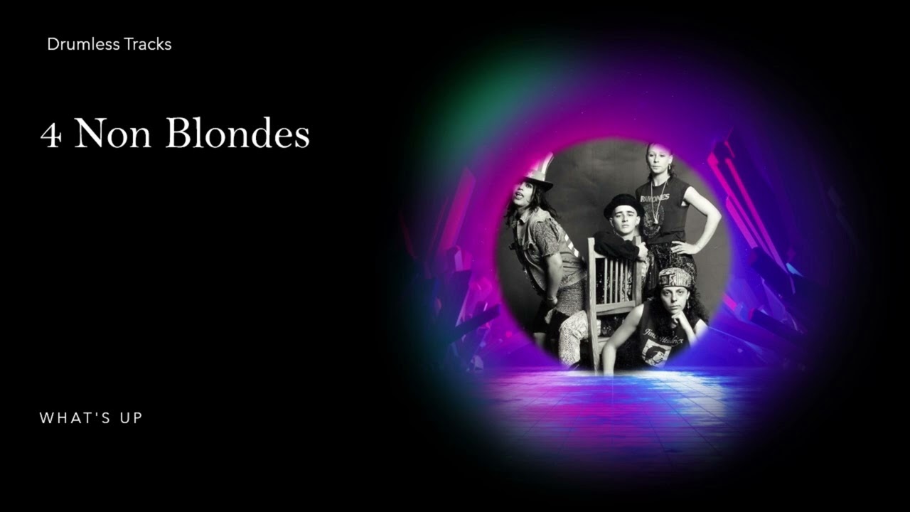 4 Non Blondes - What's Up (drumless)