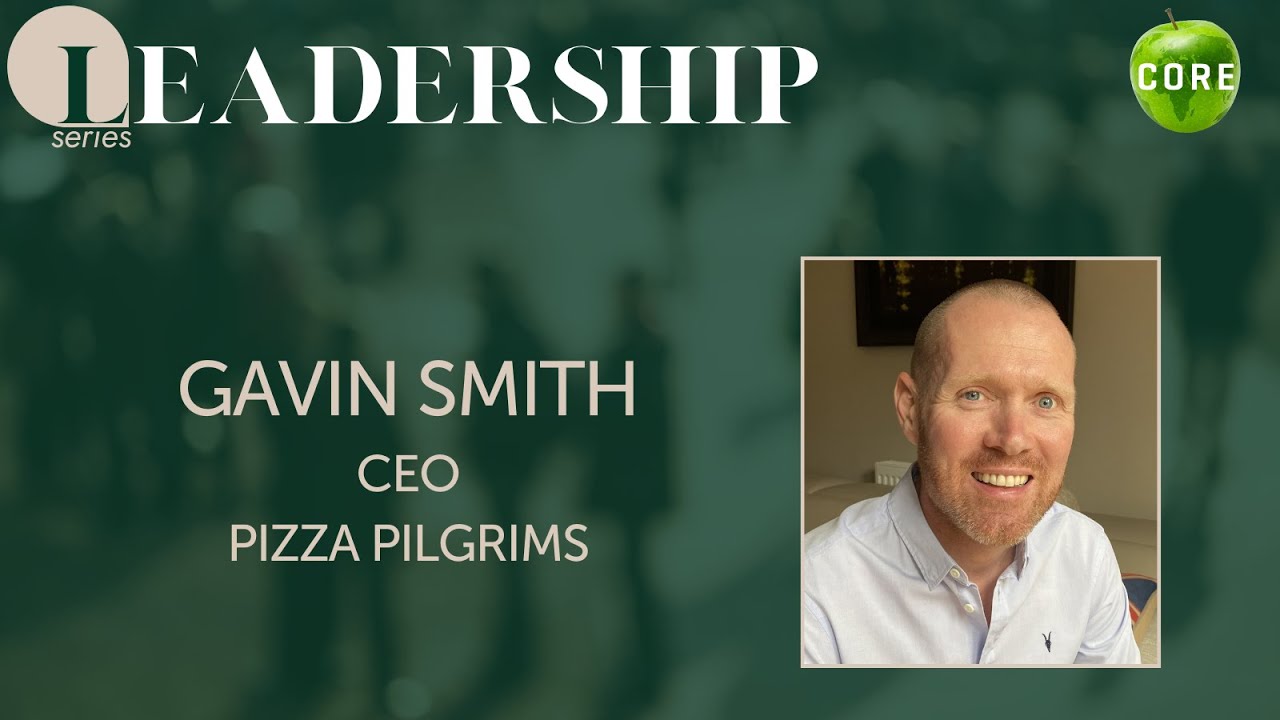CORE Leadership series : Gavin Smith