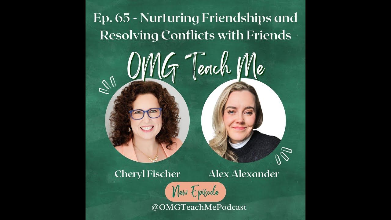 Ep. 65: Nurturing friendships and resolving conflicts with friends - How to enjoy your friends th...